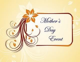 MOTHER'S DAY EVENT